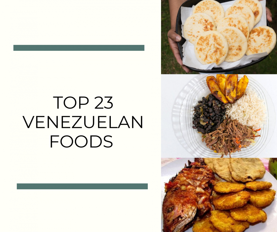 Most Popular Venezuelan Foods