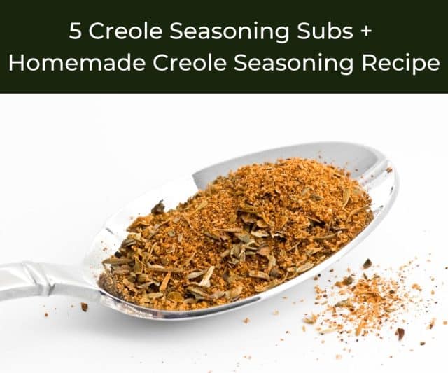 5 Creole Seasoning Subs + Homemade Creole Seasoning Recipe - Chef's Pencil