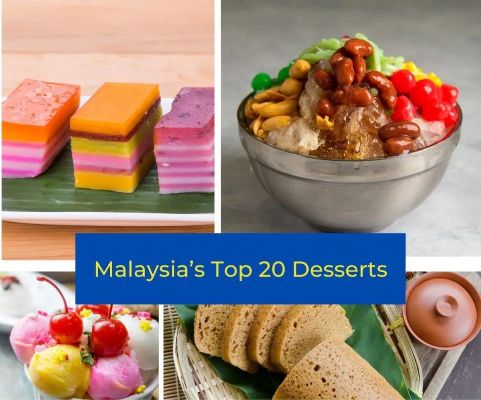 Malaysia’s Top 20 Desserts