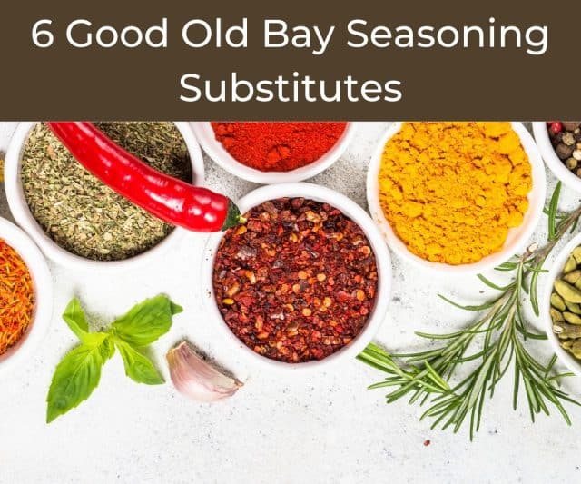 6 Good Old Bay Seasoning Substitutes - Chef's Pencil